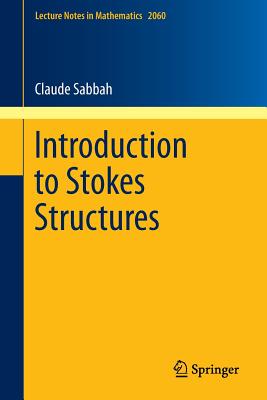 Introduction to Stokes Structures - Sabbah, Claude