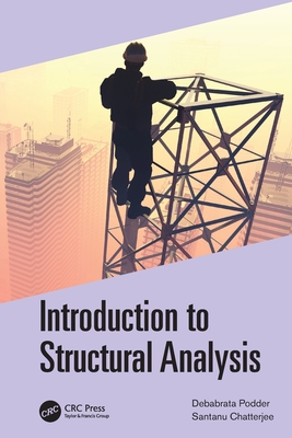 Introduction to Structural Analysis - Podder, Debabrata, and Chatterjee, Santanu