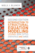 Introduction to Structural Equation Modeling Using IBM SPSS Statistics and AMOS