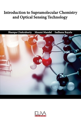 Introduction to Supramolecular Chemistry and Optical Sensing Technology - Mandal, Moumi, and Rayalu, Sadhana, and Chakraborty, Shampa