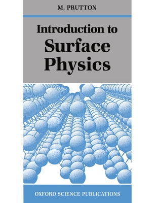 Introduction to Surface Physics - Prutton, Martin