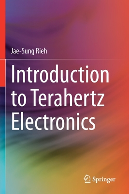 Introduction to Terahertz Electronics - Rieh, Jae-Sung