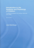 Introduction to the Anatomy and Physiology of Children: A Guide for Students of Nursing, Child Care and Health