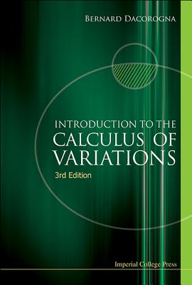 Introduction to the Calculus of Variations (3rd Edition) - Dacorogna, Bernard