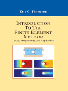 Introduction to the Finite Element Method: Theory, Programming and Applications