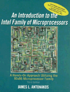 Introduction to the Intel Family of Microprocessors: A Hands-On Approach Utilizing the 80x86 Microprocessor Family - Antonakos, James L