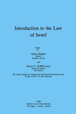 Introduction to the Law of Israel - Shapira, Amos, and DeWitt-Arar, Keren C