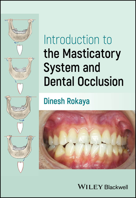 Introduction to the Masticatory System and Dental Occlusion - Rokaya, Dinesh