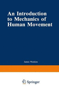 Introduction to the Mechanics of Human Movement