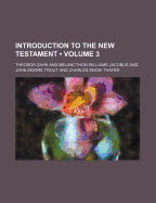 Introduction to the New Testament; Volume 3