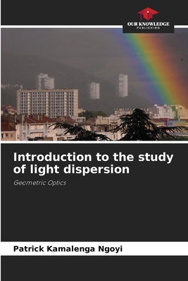 Introduction to the study of light dispersion - Kamalenga Ngoyi, Patrick