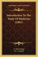 Introduction To The Study Of Medicine (1901)