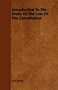 Introduction to the Study of the Law of the Constitution