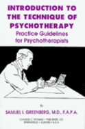 Introduction to the Technique of Psychotherapy: Practice Guidelines for Psychotherapists