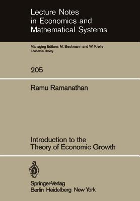 Introduction to the Theory of Economic Growth - Ramanathan, R