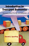 Introduction to Transport Economics: Demand, Cost, Pricing, and Adoption