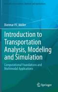 Introduction to Transportation Analysis, Modeling and Simulation: Computational Foundations and Multimodal Applications