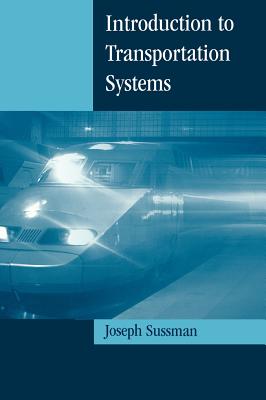 Introduction to Transportation Systems - Sussman, Joseph