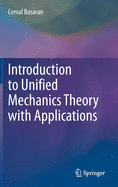 Introduction to Unified Mechanics Theory with Applications