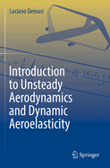 Introduction to Unsteady Aerodynamics and Dynamic Aeroelasticity