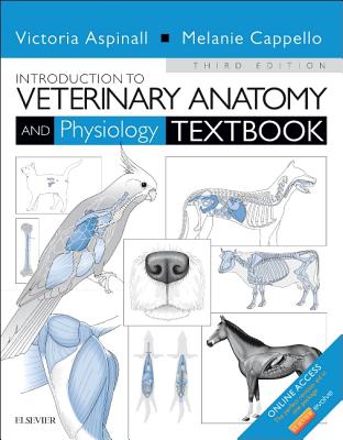 Introduction to Veterinary Anatomy and Physiology Textbook - Aspinall, Victoria, and Cappello, Melanie
