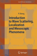 Introduction to Wave Scattering, Localization and Mesoscopic Phenomena - Sheng, Ping