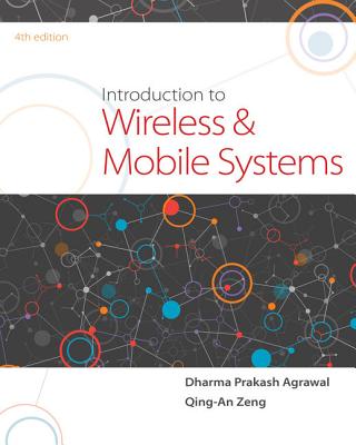 Introduction to Wireless and Mobile Systems - Agrawal, Dharma, and Zeng, Qing-An