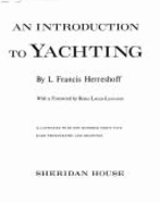 Introduction to Yachting - Herreshoff, L Francis, and Lauer-Leonardi, Boris