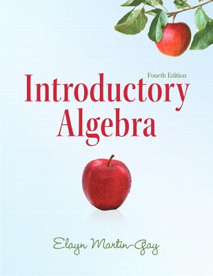 Introductory Algebra - Martin-Gay, Elayn