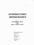 Introductory Biomechanics - Kirby, Ronald E, and Roberts, John A