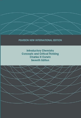 Introductory Chemistry: Concepts and Critical Thinking: Pearson New International Edition - Corwin, Charles