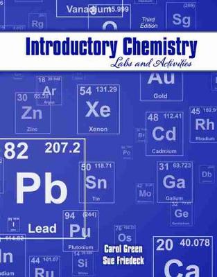 Introductory Chemistry: Labs and Activities - Green, Carol, and Friedeck, Susan