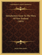 Introductory Essay to the Flora of New Zealand (1853)