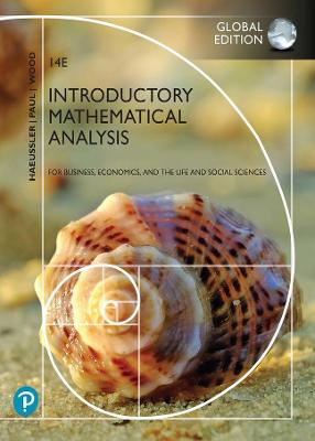 Introductory Mathematical Analysis for Business, Economics, and the Life and Social Sciences, Global Edition + MyLab Math with Pearson eText (Package) - Haeussler, Ernest, and Paul, Richard, and Wood, Richard