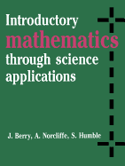 Introductory Mathematics Through Science Applications