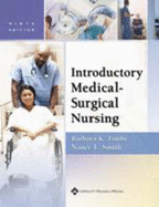 Introductory Medical-surgical Nursing: Study Guide - Timby, Barbara Kuhn, RNC, MS, and Smith, Nancy E.