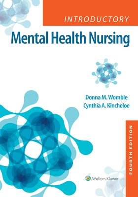 Introductory Mental Health Nursing - Womble, Donna, and Kincheloe, Cynthia