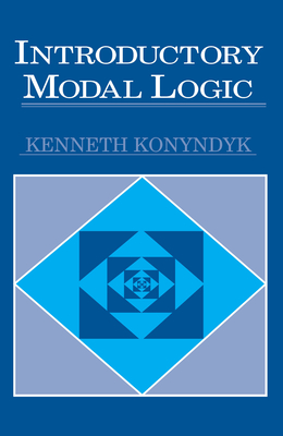 Introductory Modal Logic - Konyndyk, Kenneth J, Jr.