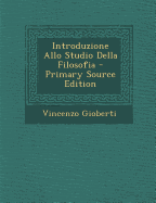 Introduzione Allo Studio Della Filosofia - Primary Source Edition