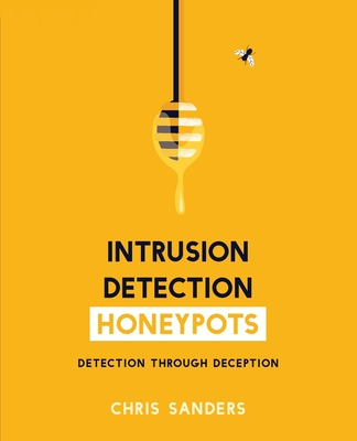 Intrusion Detection Honeypots - Sanders, Chris