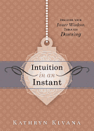 Intuition in an Instant: Discover Your Inner Wisdom Through Dowsing
