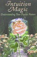 Intuition Magic: Understanding Your Psychic Nature: Understanding Your Psychic Nature