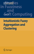 Intuitionistic Fuzzy Aggregation and Clustering