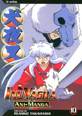 Inuyasha Ani-Manga, Vol. 10 - Takahashi, Rumiko