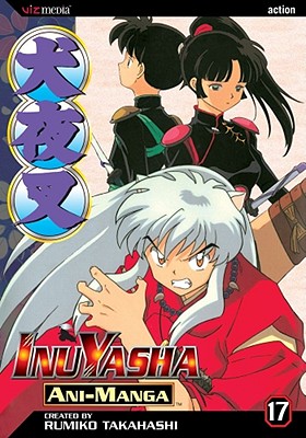 InuYasha Ani-Manga, Volume 17 - Takahashi, Rumiko