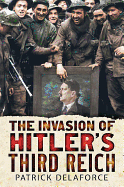 Invading Hitler's Third Reich