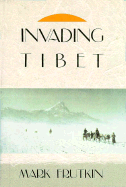 Invading Tibet - Frutkin, Mark