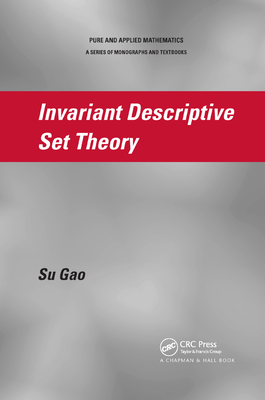 Invariant Descriptive Set Theory - Gao, Su