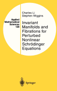 Invariant Manifolds and Fibrations for Perturbed Nonlinear Schrdinger Equations