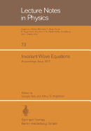 Invariant Wave Equations: Proceedings of the "Ettore Majorana" International School of Mathematical Physics Held in Erice, June 27 to July 9, 1977